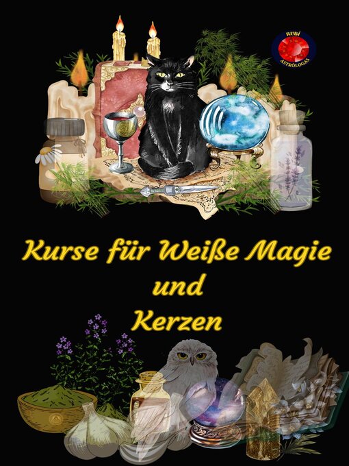 Title details for Kurse für Weiße Magie und Kerzen by Alina A Rubi - Available